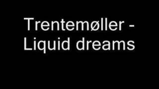 Trentemøller - Liquid Dreams