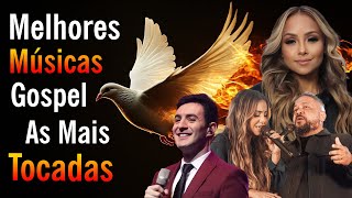 Louvores de Adoração - As Melhores Músicas Gospel Mais Tocadas, Hinos Para Sentir a Presença de Deus