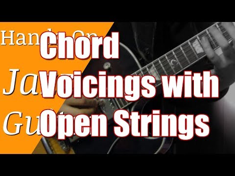 Jazz Guitar Hands-On Lesson #12 - Chord Voicings with Open Strings