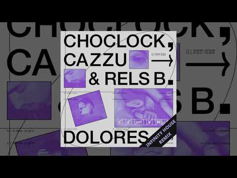 Choclock, Cazzu & Rels B - Dolores (Infinity House Remix)