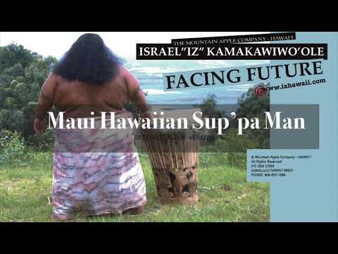 OFFICIAL Israel "IZ" Kamakawiwoʻole - Maui Hawaiian Sup'pa Man