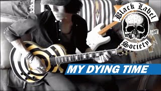 Black Label Society / Zakk Wylde - My Dying Time  :by Gaku