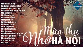 Nhớ Mùa Thu Hà Nội - Tình Khúc Mùa Thu Gợi Nhớ Kỷ Niệm  Tình Ca Hải Ngoại Còn Mãi Với Thời Gian