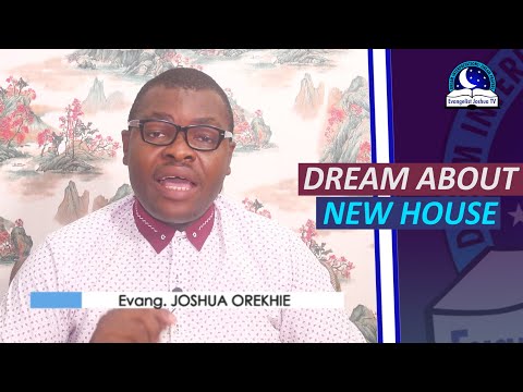 DREAM ABOUT NEW HOUSE - Biblical Meaning Of House In Dreams