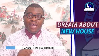 DREAM ABOUT NEW HOUSE - Biblical Meaning Of House In Dreams