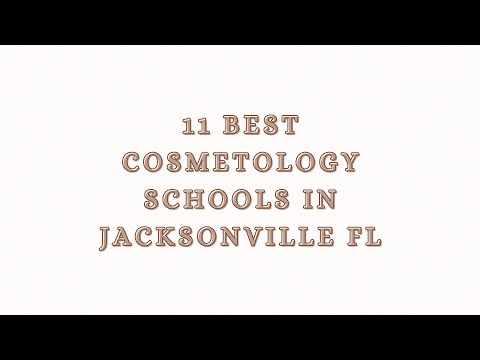 11 Best Cosmetology Schools in Jackonsville