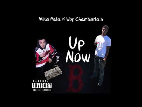 Mike Mula x Wop Chamberlain - Up Now