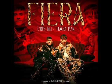 FIERA - CRIS MJ feat. TIAGO PZK | Audio Oficial 2022