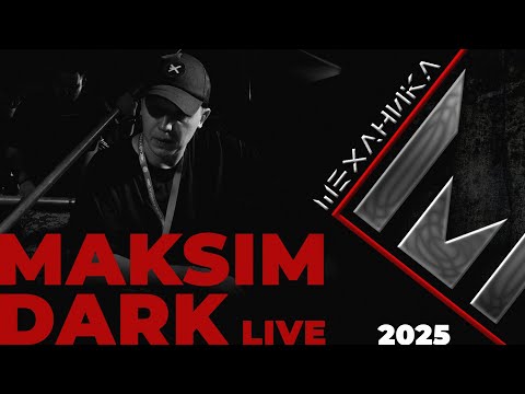 MAKSIM DARK @ MEHANIKA OPEN AIR FESTIVAL 2025