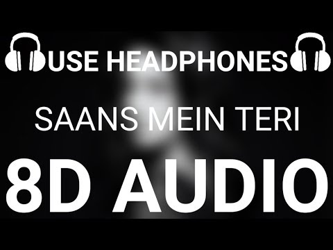 8D Saans mein teri Jab Tak Hai Jaan