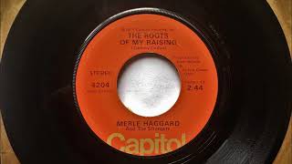 The Roots Of My Raising , Merle Haggard & The Strangers , 1976