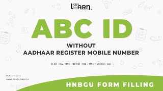 Create ABC ID Without Aadhaar Register Mobile Number  | Hnbgu Examination Form | 2023