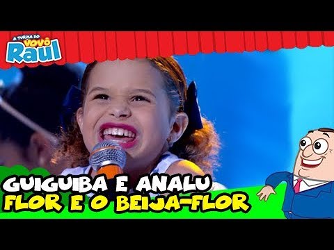 GUIGUIBA E ANALU -  "FLOR E O BEIJA-FLOR (PROGRAMA RAUL GIL)