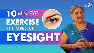 10-Minute Yoga Eye Exercises For Better Eyesight | Eye Care Routine | Healthier Eyes | Dr. Hansaji