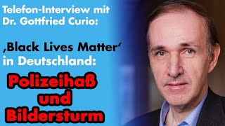 Telefon-Interview zu 'Black Lives Matter', Polizeihaß und Bildersturm