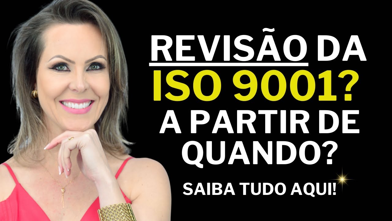 A ISO 9000 VAI REVISAR? QUANDO A ISO 9001 VAI MUDAR?