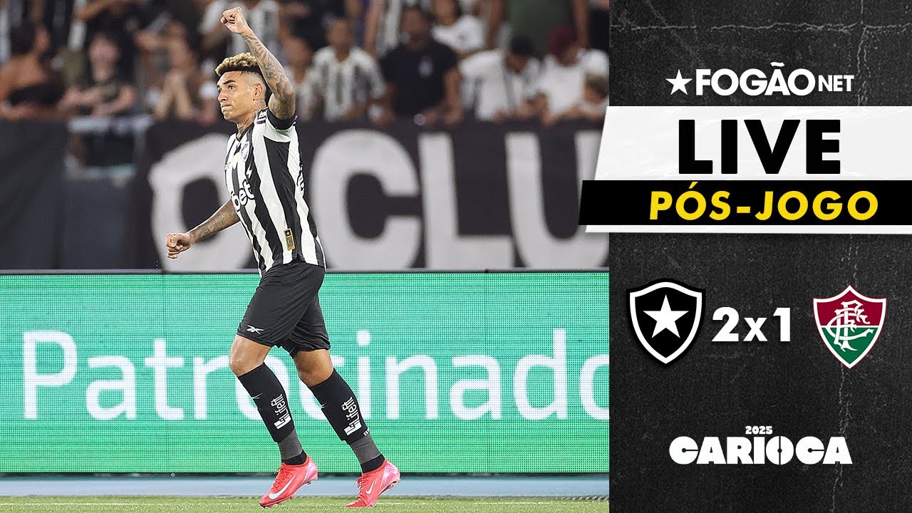 LIVE | Pós-jogo e repercussão de Botafogo 2 x 1 Fluminense pelo Carioca 2025