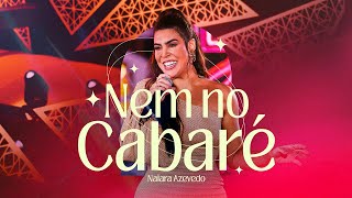 Download lagu Naiara Azevedo  - Nem no cabaré [DVD Baseados em Fatos Reais] mp3