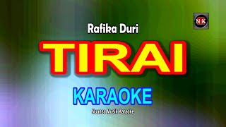 Download lagu TIRAI [ KARAOKE ] - RAFIKA DURI@nuansamusikkaraoke mp3