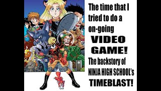 An on-going video game?The story of NINJA HIGH SCHOOL&#39;S:TIMEBLAST