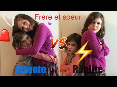 ATTENTES VS RÉALITÉ : LES FRÈRES ET SOEURS !!
