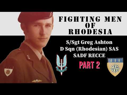 Fighting Men of Rhodesia ep254 | S/Sgt Greg Ashton - Part 2 | D Squadron (Rhodesian) SAS, SADF RECCE