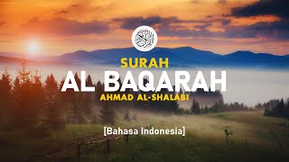 Download lagu Surah Al Baqarah - Ahmad Al-Shalabi [ 002 ] I Bacaan Quran Merdu mp3