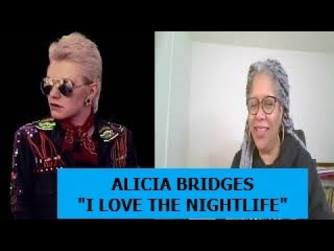 REACTION - Alicia Bridges, "I Love The Nightlife"
