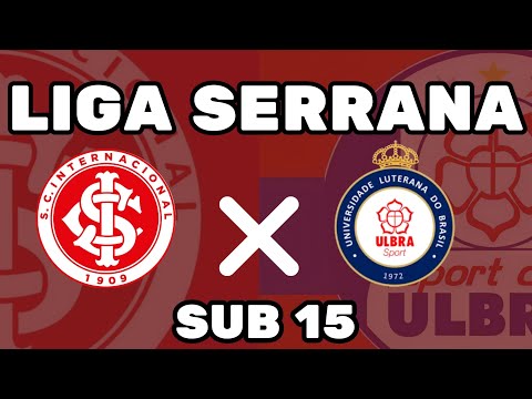 LIGA SERRANA SUB 15- INTERNACIONAL X ULBRA