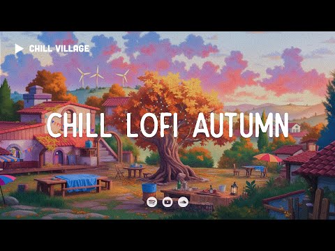 Autumn Village 🍁 Lofi Deep Focus Work/Study Concentration [chill lo-fi hip hop beats]