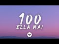Ella Mai 100 Lyrics