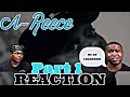 A-REECE - Couldn’t Have Said It Better PART 1 (Official Audio) | REACTION
