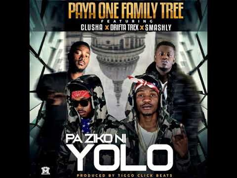 Paya One Family Tree Ft. Drifter trek, smarshly & clusha - Pa Ziko Ni Yolo.