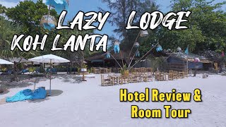 The Lazy Lodge Koh Lanta 🏝️ | Hotel Review & Room Tour in Thailand
