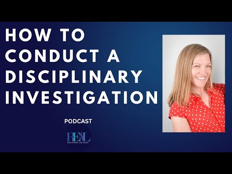 How to conduct a disciplinary investigation
