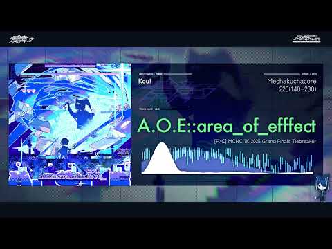 Kou! - A.O.E::area_of_effect [F/C MCNC 7K 2025 Grand Finals Tiebreaker]