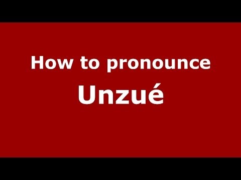 How to pronounce Unzué