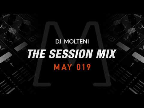 Dj Molteni - The Session Mix - May 2019