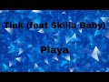 Tink Playa Feat Skilla Baby Lyrics