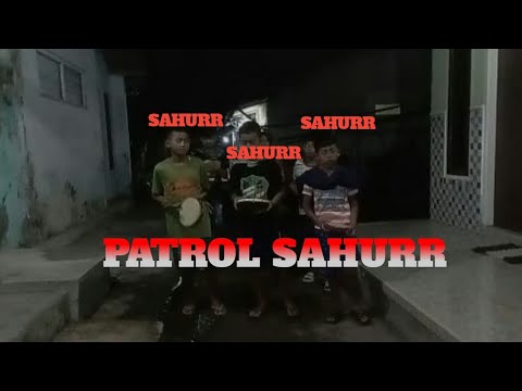 PATROL SAHURR || KELUARGA RUWET ||