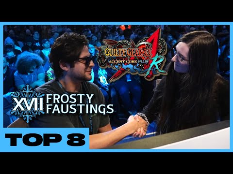GGACR Top 8 Frosty Faustings XVII 2025 (Chipp, Faust, Potemkin, I-No) Guilty Gear Accent Core Plus R