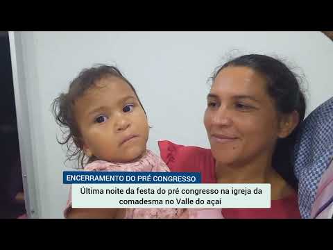 ÚLTIMA NOITE DO PRÉ CONGRESSO DA IEADEVA 2024, FOI UMA BENÇÃO