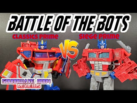 Battle of the Bots #6: Classics Optimus Prime VS Siege Optimus Prime