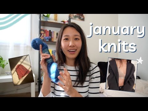 things i knit in january (knitting podcast #1)