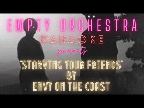 Starving Your Friends - Envy On The Coast