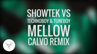 Showtek vs. Technoboy &amp; Tuneboy - Mellow (CALVO Remix)
