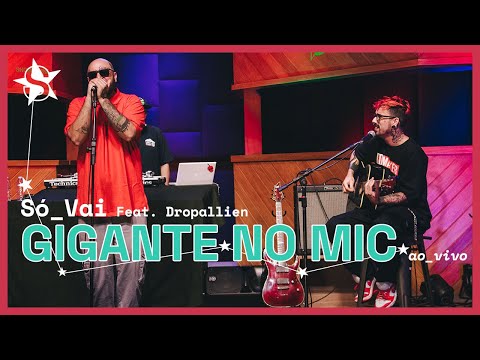 Gigante No Mic - Só Vai feat. Dropallien - Ao Vivo no Showlivre 2024