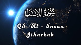 Download lagu AL-INSAN ( الإنسان ) IRAMA JIHARKAH BEAUTIFULL RECITATION #recitationofquran #beautifullrecitation mp3