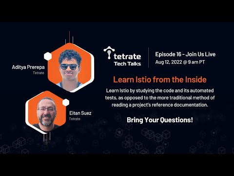 Tech Talks Episode 16: Learn Istio from the Inside with Aditya Prerepa