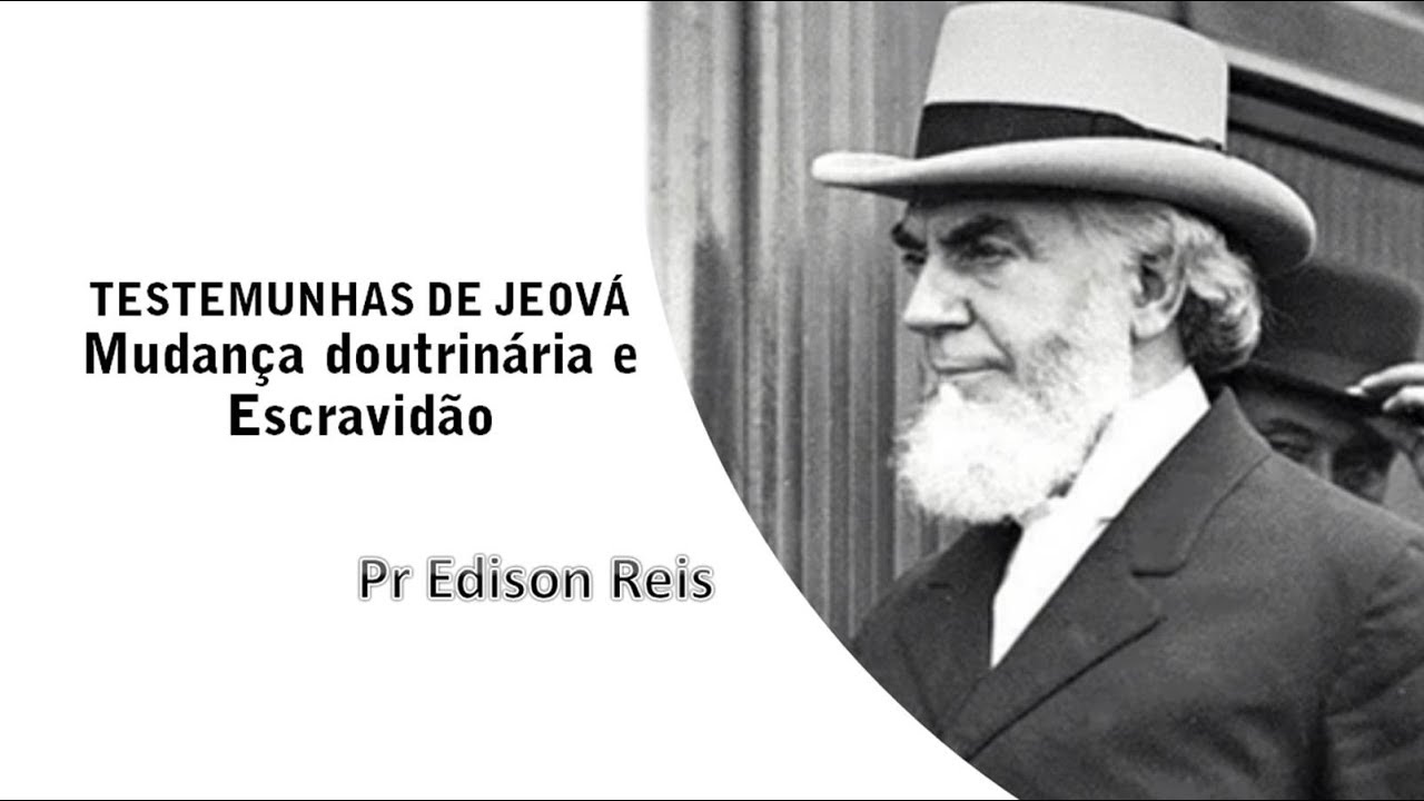 Testemunhas de Jeová: Mudança doutrinária e Escravidão